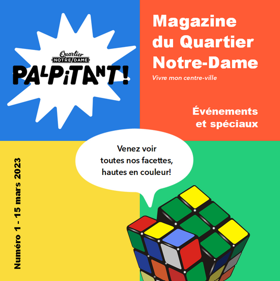 Magazine du Quartier Notre-Dame - Numéro 1 - 15 mars 2023
